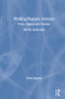 Writing Feature Articles (Print, Digital and Online) by Mary Hogarth, 9781138238152