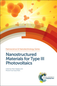 Nanostructured Materials for Type III Photovoltaics by Peter Skabara, Mohammad Azad Malik, 9781782624585