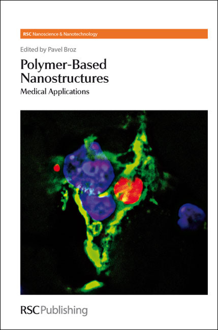 Polymer-based Nanostructures (Medical Applications) by Violeta Malinova, Harry Kroto, Pavel Broz, Wolfgang Meier, Paul O'Brien, Harold Craighead, Emmanuel Akala, Seyed Moghimi, Jaspreet Vasir, Chiranjeevi Peetla, Vinod Labhasetwar, Lucy Kind, Mariusz Grzelakowski, Ed Uzgiris, Margaret Wheatley, Vladimir Torchilin, Omid Farokhzad, Shenshen Cai, David A Christian, Manu Tewari, Tamara Minko, Dennis E Discher, An Ranquin, Caroline De Vocht, Patrick Van Gelder, Yong-Eun Lee Koo, Daniel A Orringer, Raoul Kopelman, 9780854049561