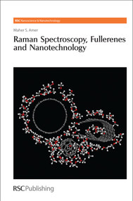 Raman Spectroscopy, Fullerenes and Nanotechnology by Maher S Amer, 9781847552402