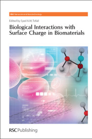 Biological Interactions with Surface Charge in Biomaterials by Syed Tofail, 9781849731850