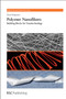 Polymer Nanofibers (Building Blocks for Nanotechnology) by Dario Pisignano, 9781849735742