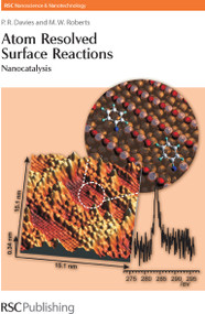 Atom Resolved Surface Reactions (Nanocatalysis) by P R Davies, M W Roberts, 9780854042692