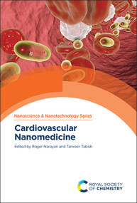 Cardiovascular Nanomedicine by Roger Narayan, Tanveer Tabish, 9781837670581