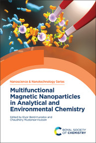 Multifunctional Magnetic Nanoparticles in Analytical and Environmental Chemistry by Elyor Berdimurodov, Chaudhery Mustansar Hussain, 9781837674336