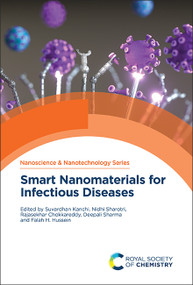 Smart Nanomaterials for Infectious Diseases by Suvardhan Kanchi, Nidhi Sharotri, Rajasekhar Chokkareddy, Deepali Sharma, Falah H Hussein, 9781837670826