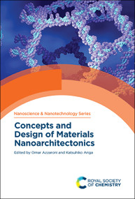 Concepts and Design of Materials Nanoarchitectonics by Omar Azzaroni, Katsuhiko Ariga, 9781788018029