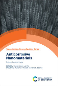 Anticorrosive Nanomaterials (Future Perspectives) by Chandrabhan Verma, Chaudhery Mustansar Hussain, Eno E Ebenso, 9781839164118