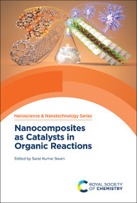 Nanocomposites as Catalysts in Organic Reactions by Sarat Kumar Swain, 9781837672677