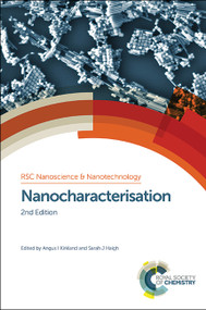 Nanocharacterisation by Angus I Kirkland, Sarah J Haigh, 9781849738057
