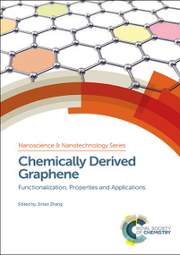 Chemically Derived Graphene (Functionalization, Properties and Applications) by Jintao Zhang, 9781788010801