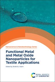 Functional Metal and Metal Oxide Nanoparticles for Textile Applications by Shahid Ul Islam, 9781837675326