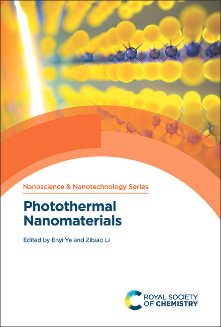 Photothermal Nanomaterials by Enyi Ye, Zibiao Li, 9781839162381