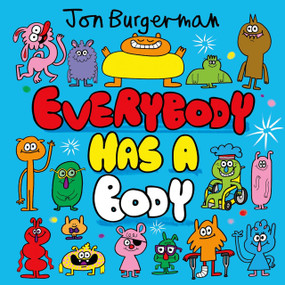 Everybody Has a Body by Jon Burgerman, 9781382075138