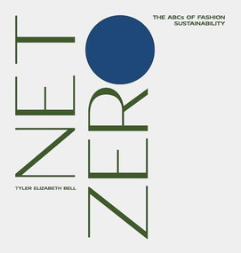 Net Zero (The ABCs of Fashion Sustainability) by Tyler Elizabeth Bell, 9781761452857
