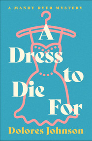 A Dress to Die For by Dolores Johnson, 9798337201627