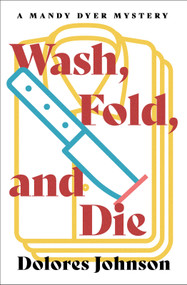 Wash, Fold, and Die by Dolores Johnson, 9798337201672