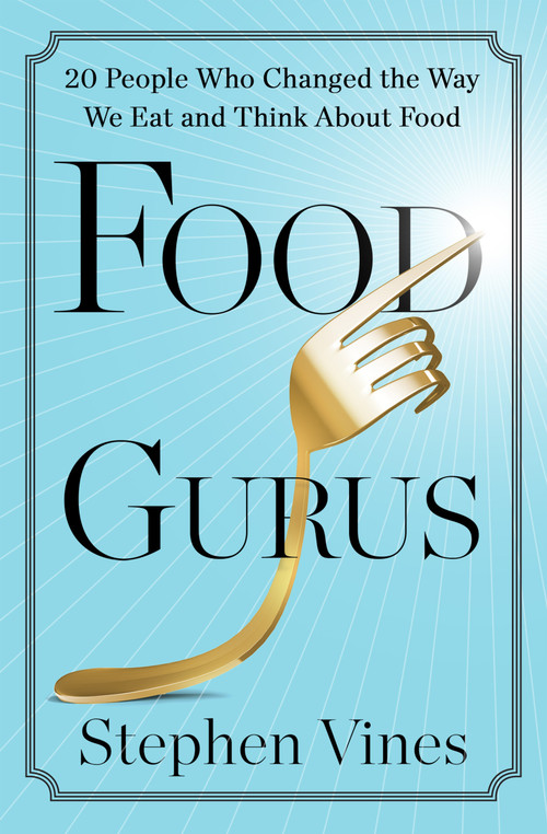 Food Gurus by Stephen Vines, 9798337202082