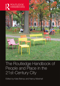 The Routledge Handbook of People and Place in the 21st-Century City by Kate Bishop, Nancy Marshall, 9780815380948