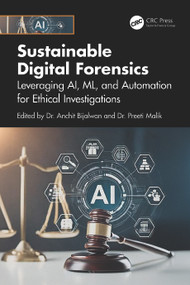 Sustainable Digital Forensics (Leveraging AI, ML, and Automation for Ethical Investigations) by Anchit Bijalwan, Preeti Malik, 9781041115205