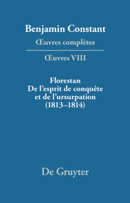 Florestan. De l'esprit de conquête et de l'usurpation. Réflexions sur les constitutions (1813-1814) (French Edition) by Kurt Kloocke, Béatrice Fink, 9783484504080