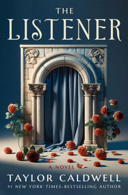 The Listener (A Novel) by Taylor Caldwell, 9781504095976