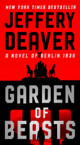 Garden of Beasts (A Novel of Berlin 1936) by Jeffery Deaver, 9781668288245