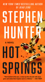 Hot Springs (A Novel) by Stephen Hunter, 9781668288269