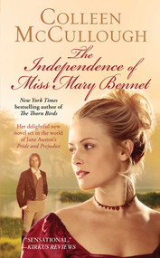 The Independence of Miss Mary Bennet (A Novel) by Colleen McCullough, 9781668288306