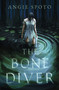 The Bone Diver by Angie Spoto, 9798337203034