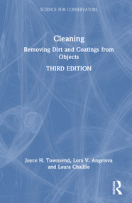 Cleaning (Removing Dirt and Coatings from Objects) by Joyce H. Townsend, Lora V. Angelova, Laura Chaillie, 9781032509488