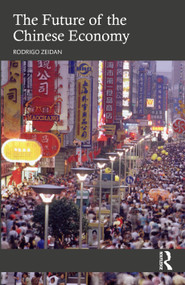 The Future of the Chinese Economy by Rodrigo Zeidan, 9781041375838