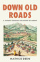 Down Old Roads by Mathijs Deen, 9781529438826
