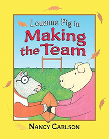 Louanne Pig in Making the Team, 2nd Edition by Nancy Carlson, 9781575059976