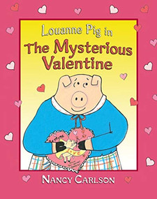 Louanne Pig in The Mysterious Valentine, 2nd Edition by Nancy Carlson, 9781575057224