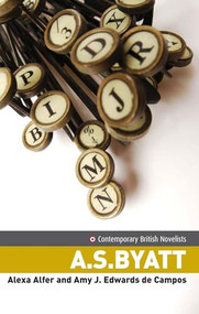 A.S. Byatt (Critical storytelling) by Alexa Alfer, 9780719066528