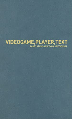 Videogame, player, text by Barry Atkins, Tanya Krzywinska, 9780719074004