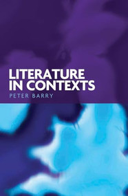 Literature in contexts by Peter Barry, 9780719064548