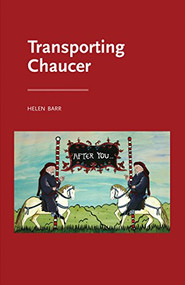 Transporting Chaucer by Helen Barr, 9780719091490
