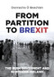 From Partition to Brexit (The Irish Government and Northern Ireland) by Donnacha Ó Beacháin, 9780719085833