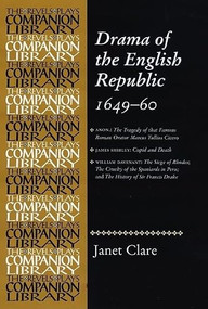 Drama of the English Republic, 1649-1660 (Plays and entertainments) by Janet Clare, 9780719044823