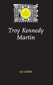 Troy Kennedy Martin by Lez Cooke, 9780719067020