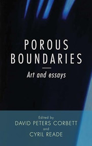 Porous boundaries (Art and essays) by Cyril Reade, David Peters Corbett, 9780719089855