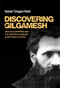 Discovering Gilgamesh (Geology, narrative and the historical sublime in Victorian culture) by Vybarr Cregan-Reid, 9780719090516
