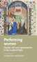 Performing women (Gender, self, and representation in late medieval Metz) by Susannah Crowder, 9781526106407