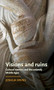 Visions and ruins (Cultural memory and the untimely Middle Ages) by Joshua Davies, 9781526125934