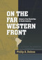 On the far Western front (Britain's First World War in South America) by Phillip A. Dehne, 9780719080050