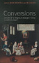 Conversions (Gender and religious change in early modern Europe) by Simon Ditchfield, Helen Smith, 9780719099151