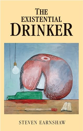 The Existential drinker by Steven Earnshaw, 9780719099618