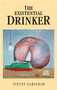 The Existential drinker by Steven Earnshaw, 9780719099618